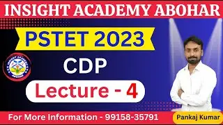 PSTET 2023 CDP Classes || MCQ Lecture 4 || PSTET CDP || PSTET Psychology || Insight Academy Abohar