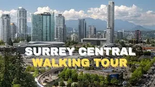 Walking Tour of Surrey Central | Explore the Heart of Downtown Surrey| LIVING IN SURREY WITH TARUN