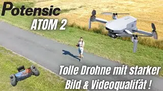 Tolle Drohne mit starker Bild & Videoqualität ! || Potensic ATOM 2