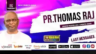 Pr.THOMAS RAJ | LAST MESSAGE | ACA AVADI |