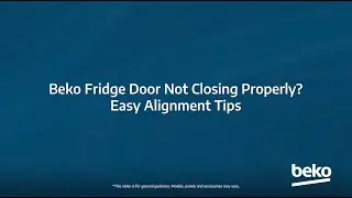 Beko Fridge Door Not Closing Properly? Easy Alignment Tips