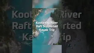 Представляем: наш организованный тур на байдарках по реке Кутеней.