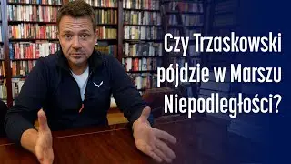 Czy Trzaskowski p&oacute;jdzie w Marszu Niepodległości?