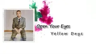 Yellow Days - Open Your Eyes ft. Shirley Jones, Nick Walters Lyrics