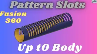 Fusion 360 | Pattern Slots Up To Body
