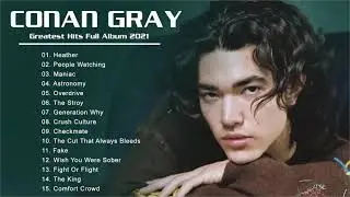 Best Song Of Conan Gray Greatest Hits Full Album 2021