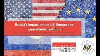 Russia's impact on the US, Europe and transatlantic relations