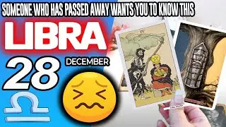 Libra ♎️🔞SOMEONE WHO HAS PASSED AWAY WANTS YOU TO KNOW THIS✝️ horoscope for today DECEMBER 28 2025
