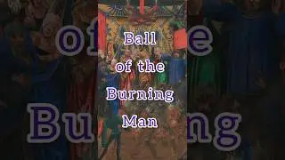 Ball of the Burning Man || The Ultimate Display of Art and Fire || The Celebration of Life and Death