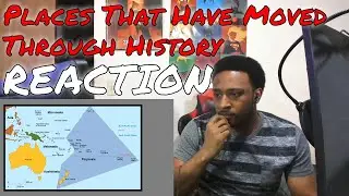 Places That Have Moved Over Time in History REACTION | DaVinci REACTS