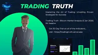 Trading Truth : Bitcoin Market Analysis (5 Jan 2026) NY Session