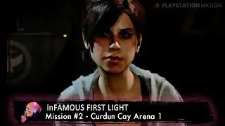 inFAMOUS First Light - Mission #2 - Curdun Cay Arena 1