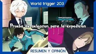 Cambio de equipos | Expedici&oacute;n de border |  Resumen y opini&oacute;n del manga 203 de World Trigger