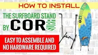 THE SURFBOARD STAND BY COR SURF || Easy to Assemble and no hardware required