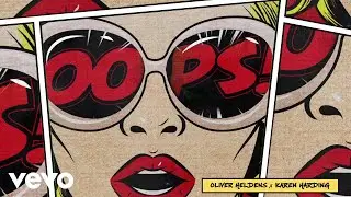 Oliver Heldens, Karen Harding - Oops (Visualizer)