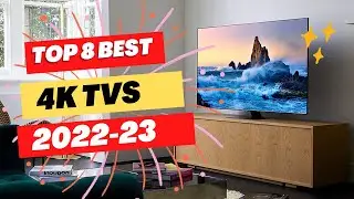 🌟Top 8 BEST 4K TVs for 2022-23 | Top Smart TVs LED | OLED TV