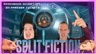 Split Fiction Co-op #2 &ndash; Regenboogscheetjes en parkeerchaos!