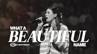 What A Beautiful Name feat. Bethany Wohrle (Live Worship Moment at Southeast)