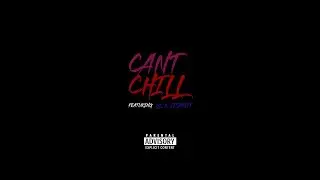 YL x itsxpitt - Cant Chill (Lyric Video) [Explicit]
