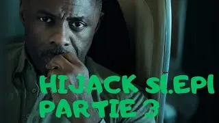 Hijack saison 1 &eacute;pisode 1 VF - HD ( partie 3 )