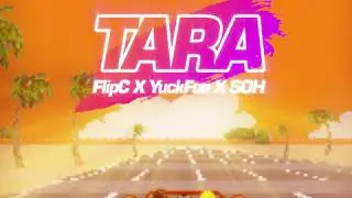 FlipC X YuckFoo X SOH - TARA (Prod by Solomon Stark)
