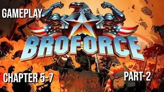 Broforce Gameplay Part 2 | Chapters 5-7 & Side Missions | RC Car & Time Slow Ammo Unlocked! 💪🔥