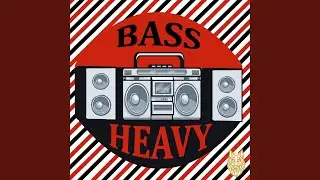 Bass Heavy