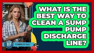 What Is The Best Way To Clean A Sump Pump Discharge Line? - Plumbing DIY Daily