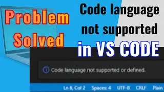 How to fix Code language not supported or defined in Visual Studio Code on Windows | Problem Solved