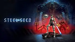 Steel Seed - A stealth action-adventure set in a dark sci-fi world 15 minute Gameplay Demo
