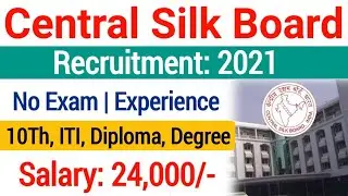 Central Silk Board Recruitment 2021| Central silk board vacancy 2021 offline form fillup process|