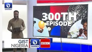 Gist Nigeria&rsquo;s 300Th Episode : Celebrating 1,500 Stories Of Impact