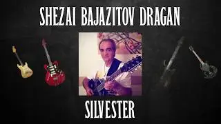 Dragan Shezai Bajazitov -Silvester