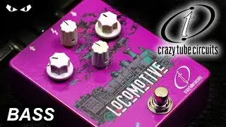 Crazy Tube Circuits Locomotive Tube Overdrive - BASS Demo