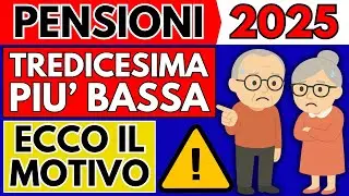 ✅Pensioni 2025 👉 Tredicesima Pi&ugrave; Bassa a Dicembre 👉 Ecco il Motivo!