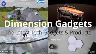 Dimension Gadgets - Showcase all the latest tech gadgets
