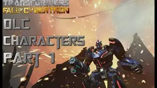 DLC Characters Mod (Part 1)| Transformers FoC