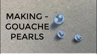 Making - How I paint pearls in gouache (Long version)