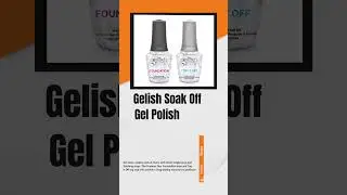 Gelish Soak Off Gel Nail Polish || Eldian Corporation || Grow Like A Tree || Wholesaler