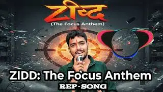 ZIDD: The Focus Anthem (Official Rap) &ndash; [Shiv celebrity ] rep-song. #rep  Focus Rap Song 2026