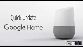 Quick Update - Google Home
