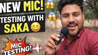 New Mic Testing with Saka 😁 | Sound Quality Test | Vlogging Mic