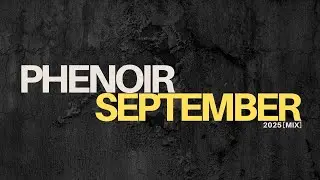 Phenoir - September 2025 | Deep House Mix