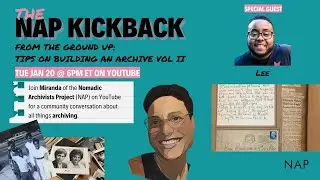NAP Kickback: From the ground up: tips on building an archive vol. II