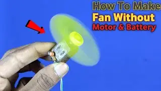 How To Make a Fan Without Motor And Battery