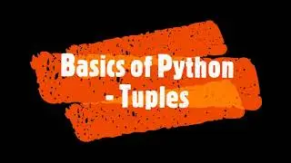 Python Tutorial (Part 6 - Tuples)