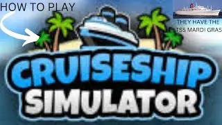 How to Play Cruise Ship Simulator Alpha on Roblox | Ultimate Beginner's Guide