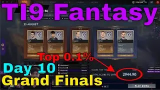 Dota 2 : TI9 Fantasy Challenge Day 10 (Finals)