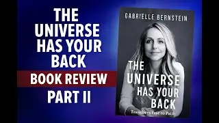The Universe has your back - Book Review | Part II | Key takeaways