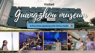 First time speaking with China media 🎤🇨🇳in Guangzhou  museum 🫠#yt #chinavlog #vlog #youtubevlog 